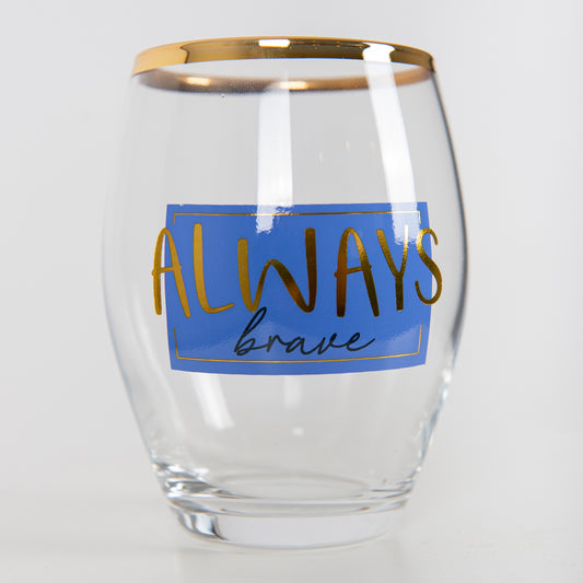 Always Brave Glass
