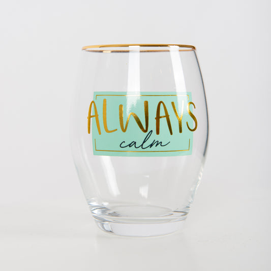 Always Calm Glass